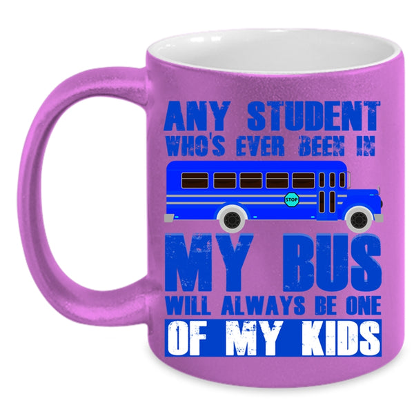 School Bus Driver Coffee Mug, My Bus Will Always Be One Of My Kids Accent Mug