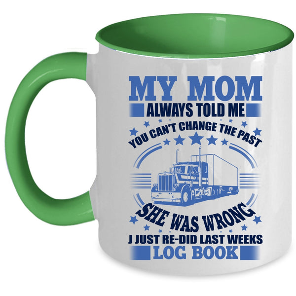 Mom And Childrens Coffee Mug, My Mom Always Told Me Accent Mug