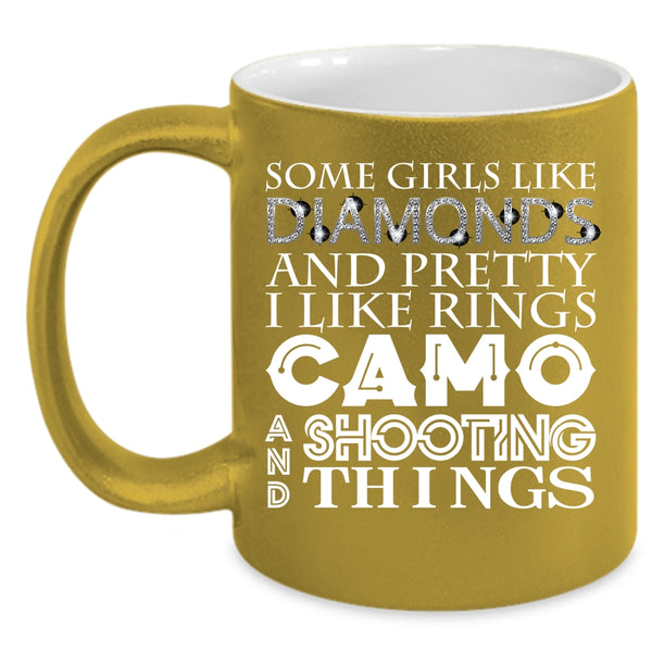 Pretty Girls Coffee Mug, I Like Rings Camo And Shooting Coffee Cup