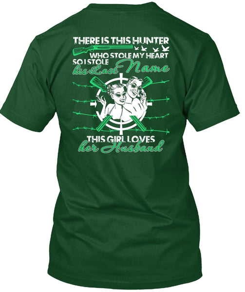 There Is This Hunter T Shirt, This Girl Loves Her Husband T Shirt