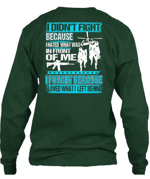 I Hated What Was In Front Of Me T Shirt, Being A Veteran T Shirt