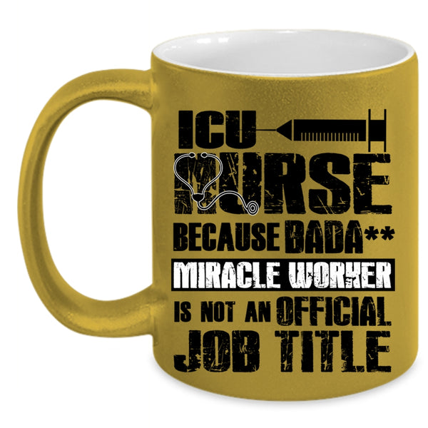 Cool Job Title Coffee Mug, ICU Nurse Accent Mug