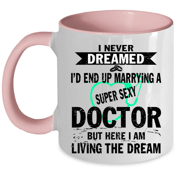 I Love Doctor Coffee Mug, I'd End Up Marrying A Doctor Accent Mug