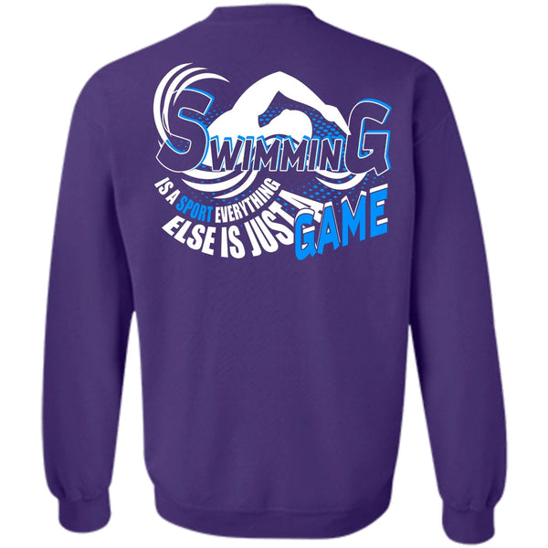 Else Is Just A Game T Shirt, I Love Swimming Sweatshirt
