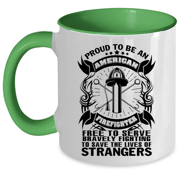 Funny Firefighter Coffee Mug, Proud To Be An American Firefighter Accent Mug