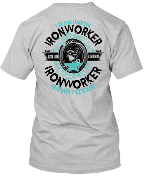 I'm An Union Ironworker T Shirt, I Love Ironworker T Shirt