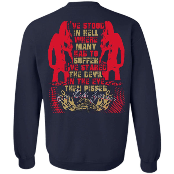 I've Stood In Hell T Shirt, I Love Girl Sweatshirt