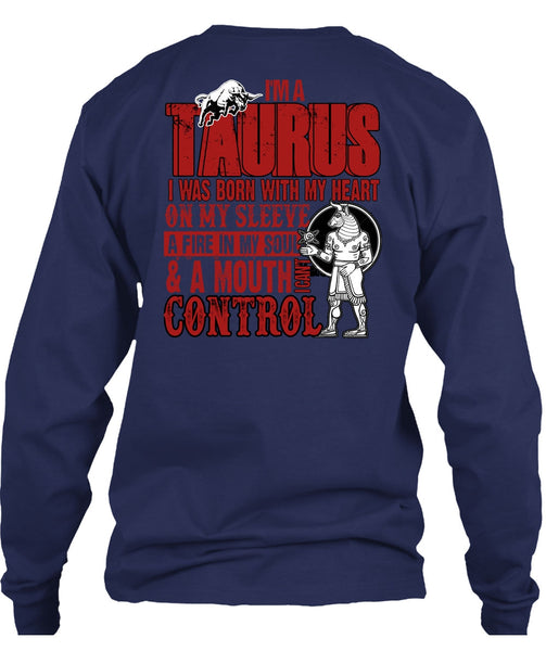 I'm A Taurus T Shirt, I Can't Control T Shirt