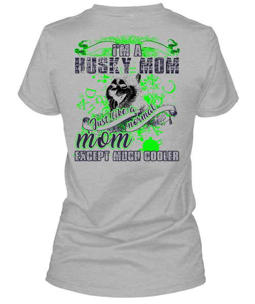 I'm A Husky Mom T Shirt, I Love Husky T Shirt