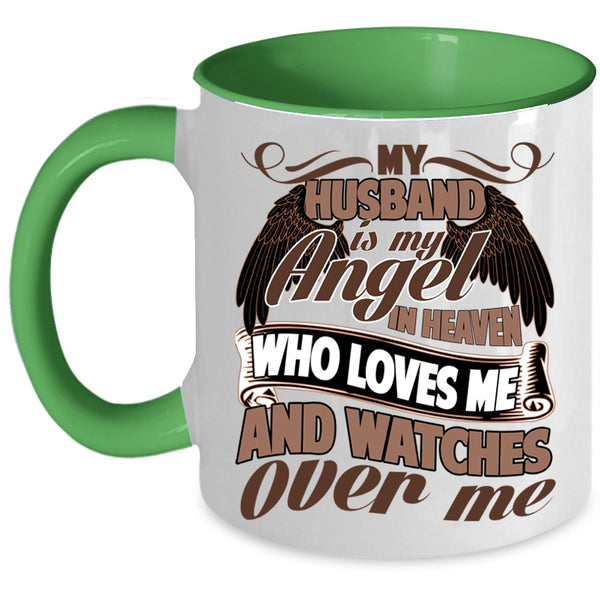 Loves Me And Watches Over Me Coffee Mug, My Husband Is My Angel In Heaven Accent Mug