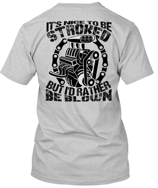 It's Nice To Be Stroked T Shirt, I Love Mechanic T Shirt