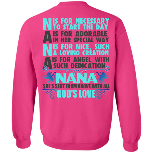 I Love Nana T Shirt, Nana Is For Necessary To Start The Day Sweatshirt