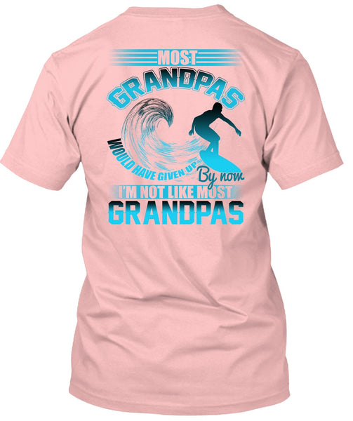 I'm Not Like Most Grandpas T Shirt, I Love Grandpa T Shirt