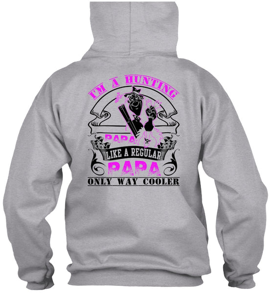 I'm A Hunting Papa T Shirt, I Love Hunting T Shirt