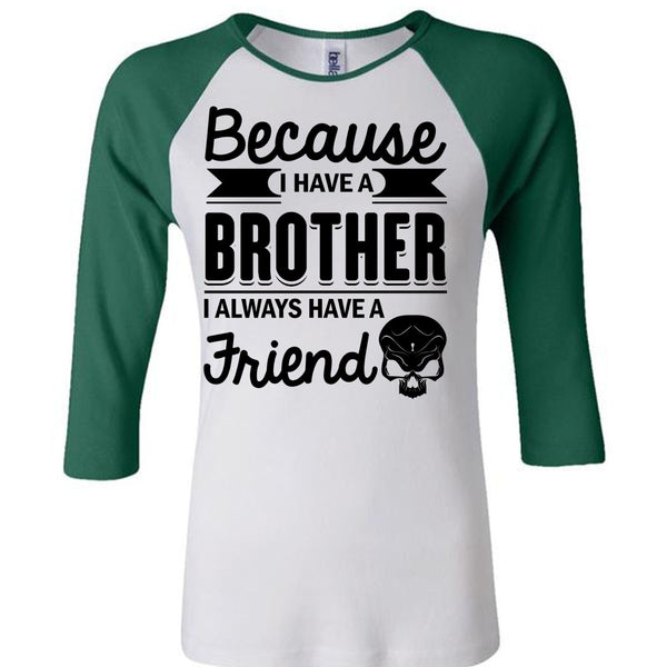 I Have A Brother T Shirt, Being A Brother T Shirt, Awesome T-Shirts