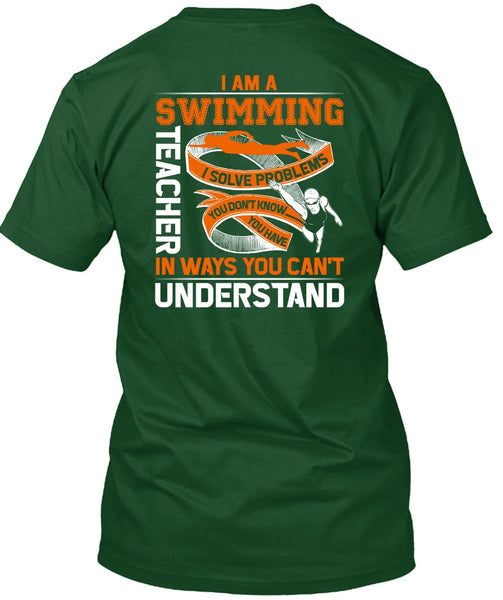 I Am A Swimming Teacher T Shirt, You Can't Understand T Shirt