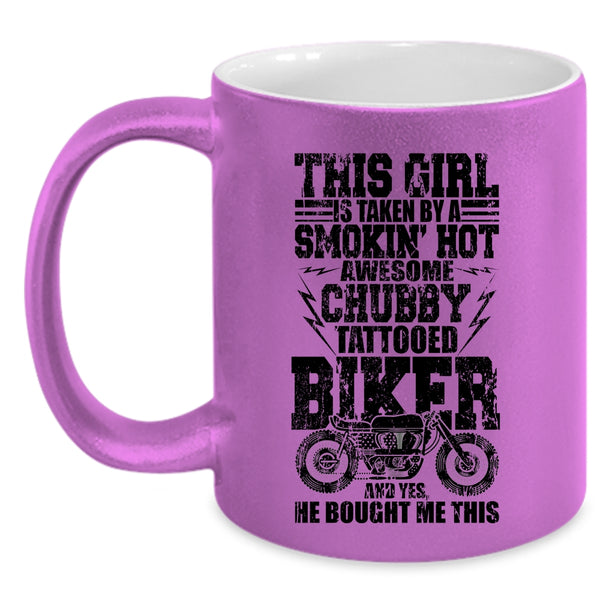 Awesome Biker Coffee Mug, This Girl Is Taken By A Tattooed Biker Accent Mug