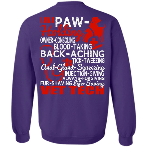 I Am A Paw-Holding T Shirt, I Love Vet Tech Sweatshirt