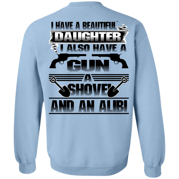 Being A Daughter T Shirt, I Have A Beautiful Daughter Sweatshirt