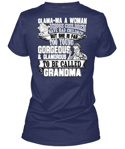Glamorous To Be Called Grandma T Shirt, Have Had Children T Shirt