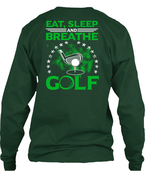 Eat Sleep Breathe And Golf T Shirt, I Love Golf T Shirt