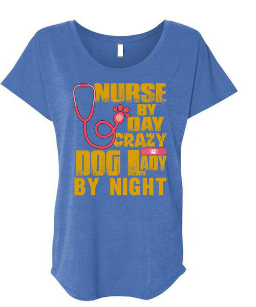 Nurse By Day T Shirt, Crazy Dog Lady By Night T Shirt, Cool Shirt (Ladies' Triblend Dolman Sleeve)