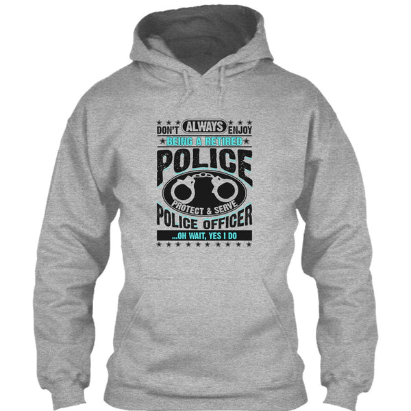 Being A Retired Police T Shirt, Coolest Police T Shirt