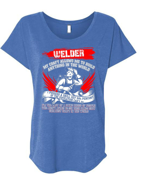 Welder My Craft Allows Me T Shirt, Greatest Craft In The World T Shirt, Cool Shirt (Ladies' Triblend Dolman Sleeve)