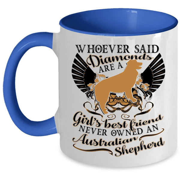 Never Owned An Australian Shepherd Coffee Mug, Girl's Best Friend Accent Mug
