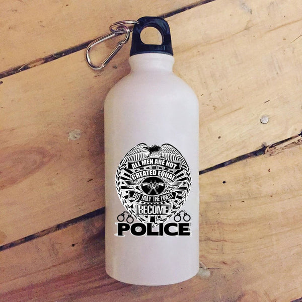 All Men Are Not Created Equal 20 oz Stainless Steel Bottle,Only The Finest Become Police Outdoor Sports Water Bottle