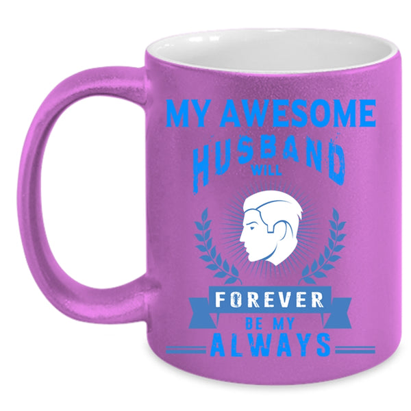 Cute Gift For My Wife Coffee Mug, My Awesome Husband Accent Mug