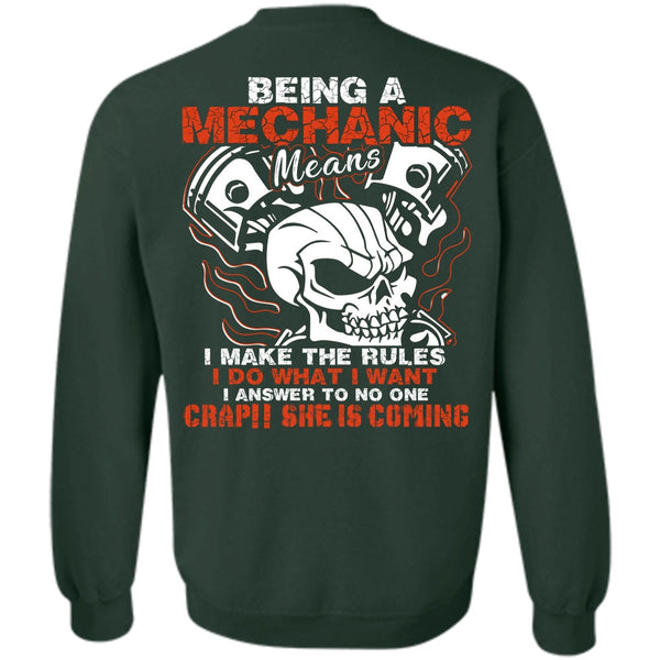 She Is Coming T Shirt, Being A Mechanic Sweatshirt