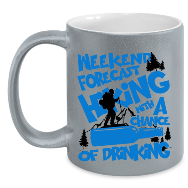 Chance Of Drinking Coffee Mug, Weekend Forecast Hiking Accent Mug