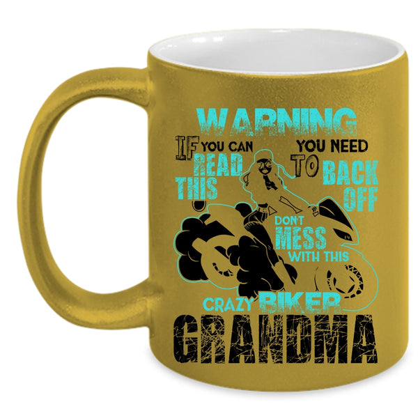 Crazy Biker Grandma Coffee Mug, Don't Mess With This Crazy Biker Grandma Accent Mug
