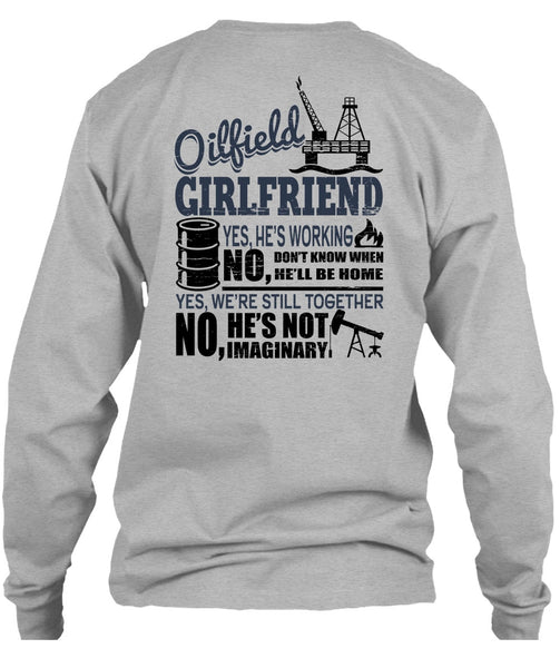 Oilfield Girlfriend T Shirt, Being A Girlfriend T Shirt