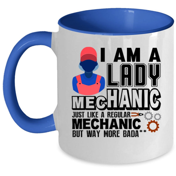 Gift For Wife Coffee Mug, I Am A Lady Mechanic Accent Mug
