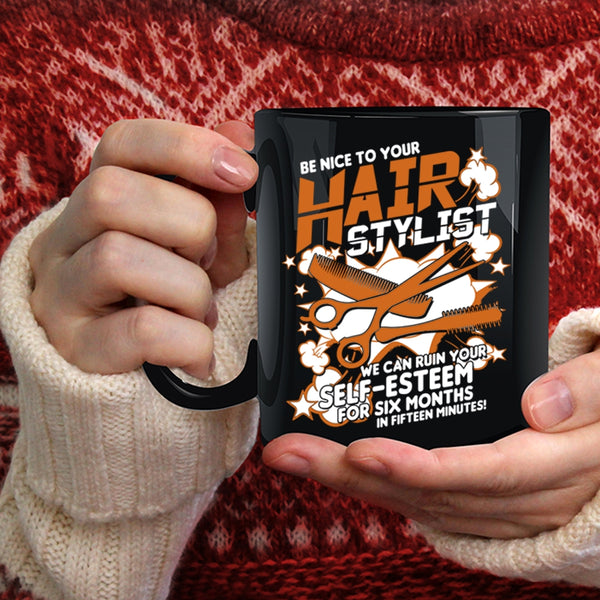 Be Nice To Your Hairstylist Coffee Mug, Awesome Hairstylist Coffee Cup