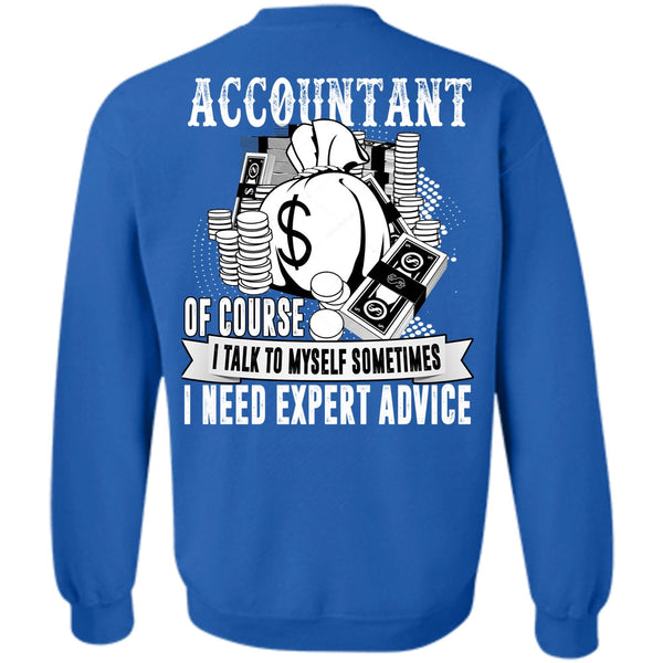 I Need Expert Advice T Shirt, I Love Accountant Sweatshirt