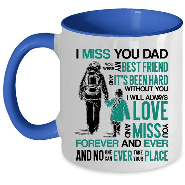 You Were My Best Frined Coffee Mug, I Miss You Dad Accent Mug