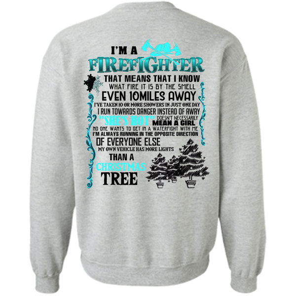 Being A Firefighter T Shirt, I'm A Firefighter Sweatshirt