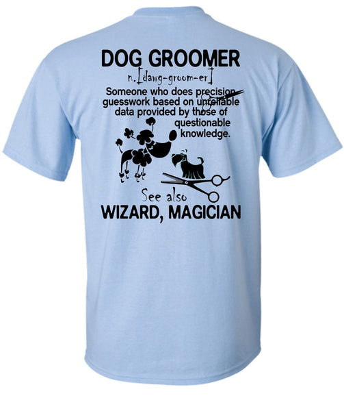 Dog Groomer T Shirt, I Love My Dog T Shirt