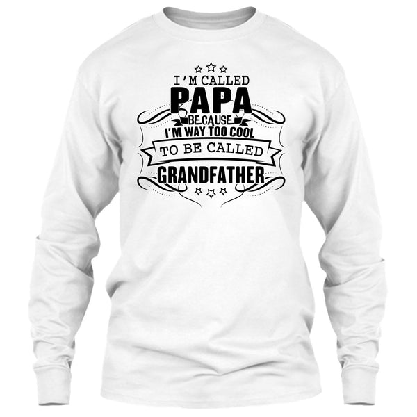 I'm Called Papa T Shirt, Father's Day Gift T Shirt