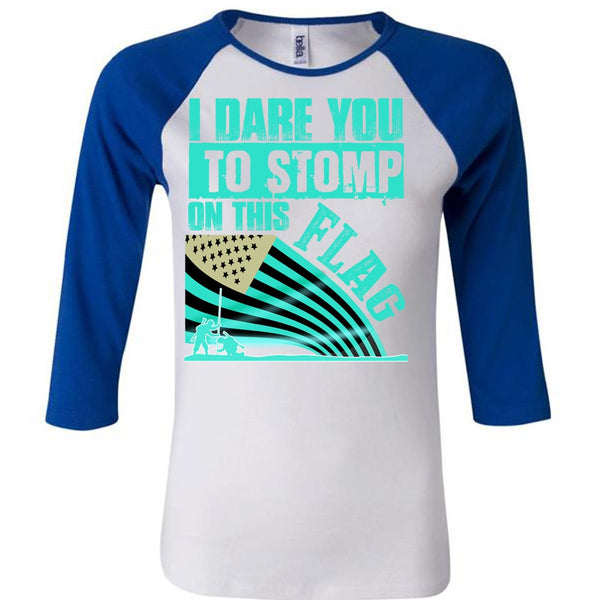 I Dare You To Stomp On This Flag T Shirt, I Love Veteran T Shirt, Awesome T-Shirts