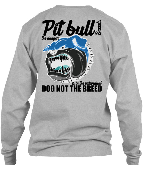 Pit Bull Breeds The Danger T Shirt, I Love Pit Bull T Shirt