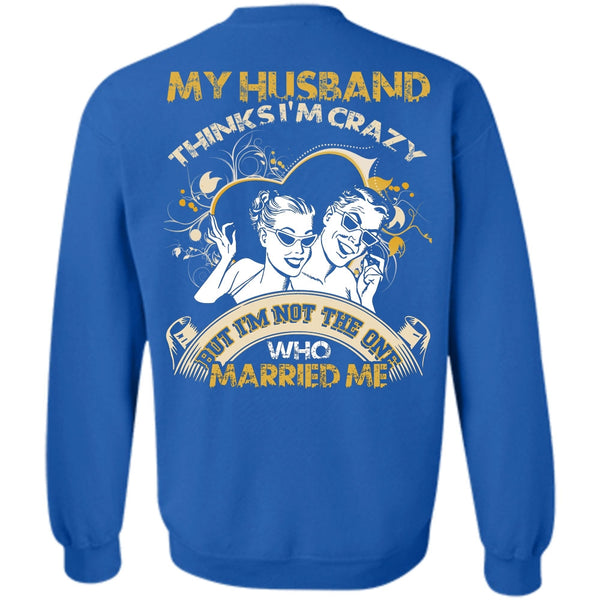 Married Me T Shirt, I Love Husband Sweatshirt
