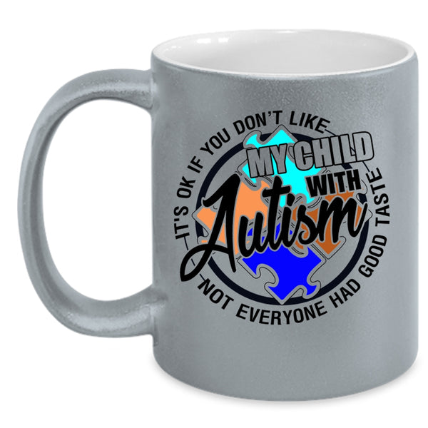 Awesome Autism Mom Coffee Mug, My Child With Autism Accent Mug