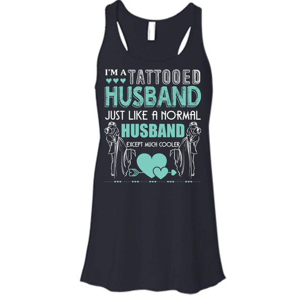 I'm A Tattooed Husband T Shirt, Husband Except Much Cooler T Shirt, Cool T Shirt