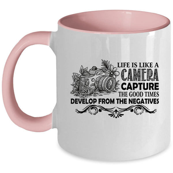 Best Gift For Photographers Coffee Mug, Life Is Life A Camera Accent Mug