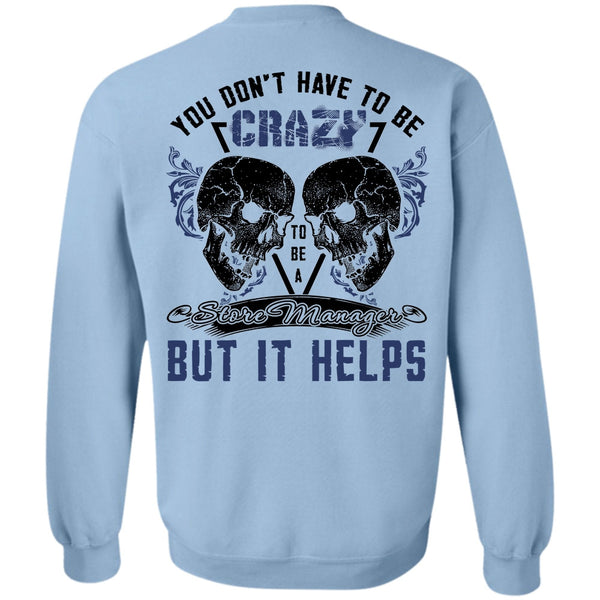 I Love Manager T Shirt, Crazy To Be A Store Manager Sweatshirt