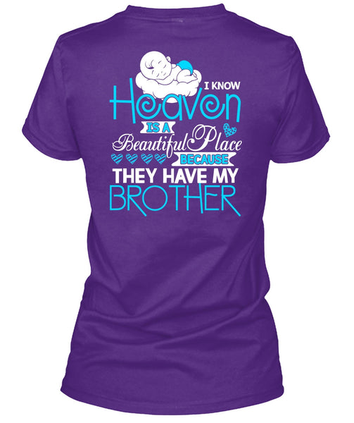They Have My Brother T Shirt, Heaven Is A Beautiful Place T Shirt